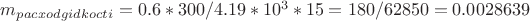 $m_{pacxod gidkocti} = 0.6*300/4.19*10^3*15 =180/62850=0.0028639$