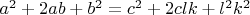 $a^2+2ab+b^2=c^2+2clk+l^2k^2$