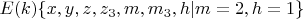 $ E(k)\{ x, y, z, z_3, m, m_3, h|m=2, h=1\} $