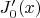 $J'_0(x)$