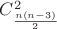 $C_{\frac{n(n-3)}{2}}^2$