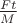 $\frac{F t}{M}$