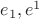 $e_1, e^1$