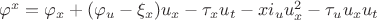 $\varphi^{x}=\varphi_{x}  + (\varphi_{u} - \xi_{x})u_{x} -\tau_{x}u_{t} - xi_{u}u_{x} ^2 - \tau_{u}u_{x}u_{t}