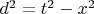 $d^2=t^2-x^2$