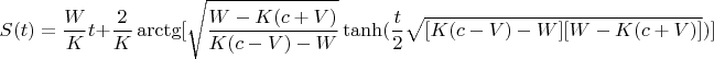 $$S(t) = \frac{W}{K}t + \frac{2}{K}\operatorname{arctg} [\sqrt {\frac{{W - K(c + V)}}{{K(c - V) - W}}} \tanh (\frac{t}{2}\sqrt {[K(c - V) - W][W - K(c + V)]} )]$$