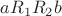 $aR_1R_2b$ $aR_1R_2b$