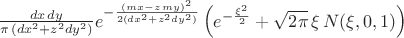 $\frac{dx\,dy}{\pi\,(dx^2+z^2 dy^2)}e^{-\frac{(mx-z\,my)^2}{2(dx^2+z^2 dy^2)}}\left(e^{-\frac{\xi^2}{2}}+\sqrt{2\pi}\,\xi\,N(\xi,0,1)\right)$