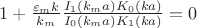 $1+\frac{\varepsilon_mk}{k_m}\frac{I_1(k_ma)K_0(ka)}{I_0(k_ma)K_1(ka)}=0$