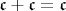 $\mathfrak{c} + \mathfrak{c} = \mathfrak{c}$