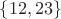 $\{12,23\}$