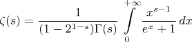 $$\zeta(s)=\dfrac{1}{(1-2^{1-s})\Gamma(s)}\int\limits_0^{+\infty}\dfrac{x^{s-1}}{e^x+1}\,dx$$