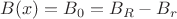$B(x)=B_0=B_R - B_r$