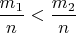 $\dfrac{m_1}{n}<\dfrac{m_2}{n}$