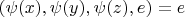 $(\psi(x), \psi(y), \psi(z), e) = e$