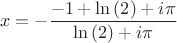 $$x=-{\frac {-1+\ln  \left( 2 \right) +i\pi }{\ln  \left( 2 \right) +i\pi }}$$