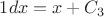 $1dx=x+C_3$