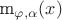 m_{\varphi, \alpha}(x)$