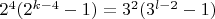 $2^4(2^{k-4}-1)=3^2(3^{l-2}-1)$