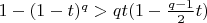 $1-(1-t)^q>qt(1-\frac{q-1}{2}t)$