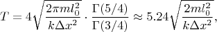 $$T=4\sqrt{\frac{2\pi ml_0^2}{k\Delta x^2}}\cdot\frac{\Gamma(5/4)}{\Gamma(3/4)}\approx 5.24\sqrt{\frac{2ml_0^2}{k\Delta x^2}},$$