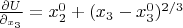 $\frac{\partial U}{\partial_{x_3}}=x_2^{0}+(x_3-x_3^0)^{2/3}$