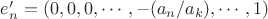 $e'_n = (0,0,0,\cdots,-(a_n/a_k),\cdots,1)$