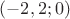 $(-2,2;0)$