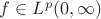 $f\in L^{p}(0,\infty)$