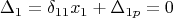 \[
\Delta_1 = \delta_{11} x_1 + \Delta_{1p} = 0
\]