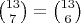 $\binom{13}{7}=\binom{13}{6}$