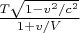 $\frac{T \sqrt {1-v^2 /c^2}}{1+v/V}$