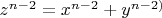 $z^{n-2}= x^{n-2}+ y^{n-2)$