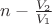 $n - \frac{V_2}{V_1}$