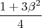 $\dfrac {1+3\beta^2} 4$