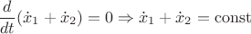 $$\frac{d}{dt}(\dot{x}_1+\dot{x}_2)=0\Rightarrow \dot{x}_1+\dot{x}_2=\operatorname{const}$$