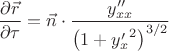 $\displaystyle{\partial\vec r\over\partial\tau}=\vec n\cdot{y''_{xx}\over\left(1+{y'_x}^2\right)^{3/2}}$
