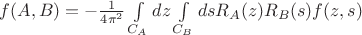 $f(A,B) = -\frac {1}{4 \pi^2} \int \limits_{C_A}dz \int \limits_{C_B}dsR_A(z)R_B(s)f(z,s)$