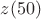 $z(50)$
