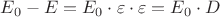 ${E_0}-{E}={E_0}\cdot{\varepsilon}\cdot{\varepsilon}={E_0}\cdot{D}$