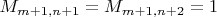 $M_{m+1,n+1}=M_{m+1,n+2}=1$
