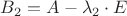$B_2=A-\lambda_2\cdot E$