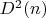 $D^2(n)$