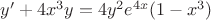 $y' + 4{x^3}y = 4{y^2}{e^{4x}}(1 - {x^3})$