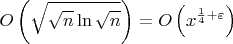 $$O\left(\sqrt{\sqrt{n} \ln{\sqrt{n}}}\right) = O\left( x^{\frac{1}{4} + \varepsilon}\right)  $$