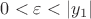 $\math{0 < \varepsilon < \left| y_1 \right|}$