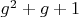 $g^2+g+1$