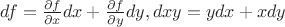 $df=\frac {\partial f} {\partial x} dx+\frac {\partial f} {\partial y}  dy, dxy=ydx+xdy$