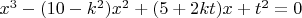 $x^3-(10-k^2) x^2+(5+2 k t) x+t^2=0$