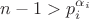 $n-1>p_i^{\alpha_i}$